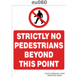 strictly no pedestrians